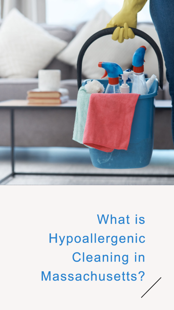 Hypoallergenic Cleaning in Massachusetts